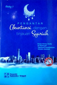 Pengantar akuntansi dengan tinjauan syariah : buku 1
