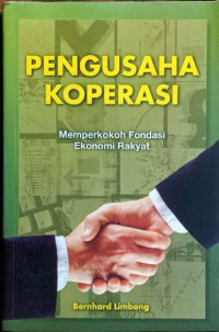 Pengusaha koperasi: memperkokoh fondasi ekonomi rakyat