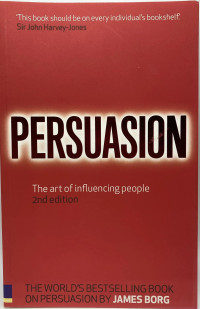 Persuasion: the art of influencing people