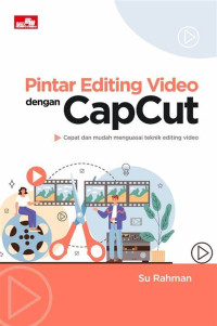 Pintar editing video dengan CapCut