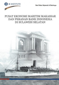 Pusat ekonomi maritim Makassar dan peranan Bank Indonesia