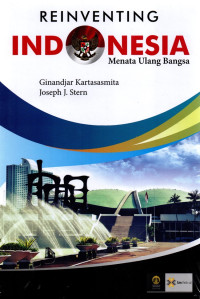 Reinventing Indonesia : menata ulang bangsa