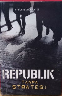 Republik tanpa strategi