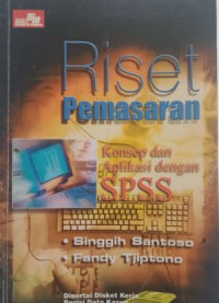 Riset pemasaran : konsep dan aplikasi dengan SPSS