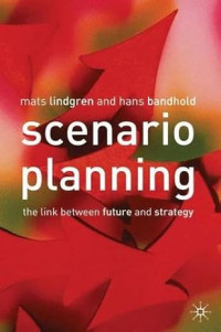 Scenario planning, the link between future and strategy
