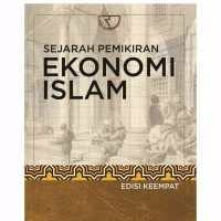 Sejarah pemikiran ekonomi Islam edisi 4