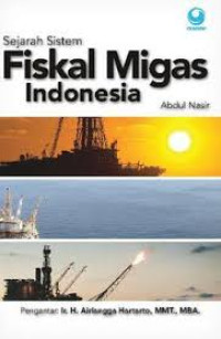 Sejarah sistem fiskal migas Indonesia