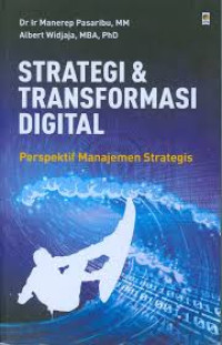 Strategi & transformasi digital : perspektif manajemen strategis