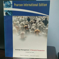 Strategic management : a dynamic perspective : concepts and cases