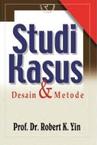 Studi kasus desain dan metode