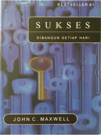 Sukses : dibangun setiap hari