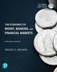 The Economics of money, banking, and financial markets 13th ed