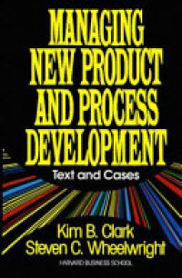 Managing new product and process development : text and cases