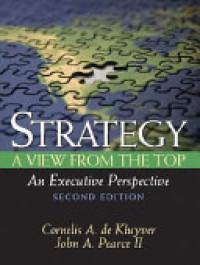 Strategy a view from the top : An Executive perspective 2 nd ed