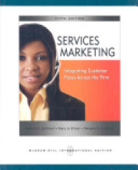 Services marketing : Integrated customer focus across the firm 5th ed