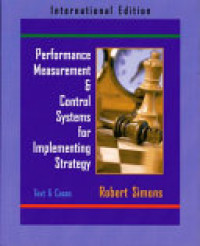 Performance measurement & control systems for implementing strategy : text & cases