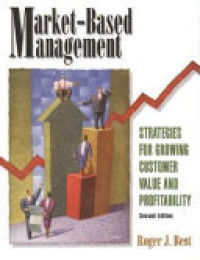 Market - based management strategies for growing customer value and profitability 3rd ed