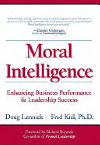 Moral intelligence : enhancing business performance and leadership success