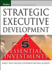 Strategic executive development the five essential investments