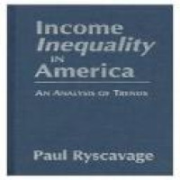 Income inequality in America : an analysis of trends