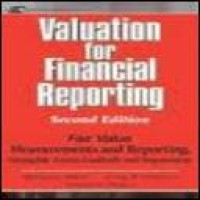 Valuation for financial reporting : fair value measurements and reporting, intangible assets, goodwill and impairment