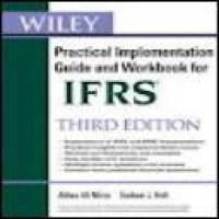 Wiley IFRS : practical implementation guide and workbook