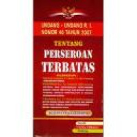 Undang-undang RI nomor 40 tahun 2007 tentang perseroan terbatas