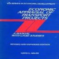 Economic appraisal of transport projects: a manual with case studies