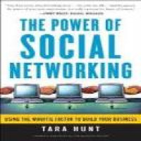 The power of social networking : using the whuffie factor for build your business