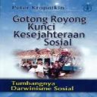 Gotong royong : kunci kesejahteraan sosial : tumbangnya darwinisme sosial