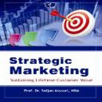 Strategic marketing : sustaining lifetime customer value