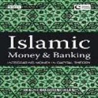 Islamic money & banking : integrating money in capital theory / Iraj Toutounchian