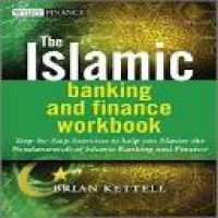 The Islamic banking and finance workbook : step-by-step exercises to help you master the fundamentals of islamic banking and finance