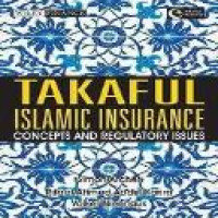 Takaful islamic insurance : concepts and regulatory issues