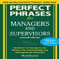 Perfect phrases for managers and supervisors / Meryl Runion