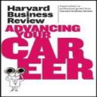 Harvard Business Review on advancing your career