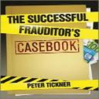 The successful frauditor's casebook / Peter Tickner