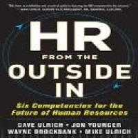 HR from the outside in six competencies for the future of human resources