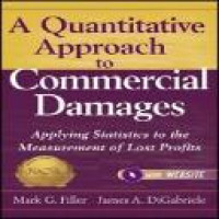 A quantitative approach to commercial damages : applying statistics to the measurement of lost profits