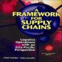A Framework for supply chains : logistics operations with an Asia-Pacific perspective