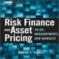 Risk finance and asset pricing : value, measurements, and markets