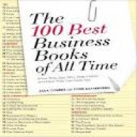 The 100 best business books of all time : what they say, why they matter, and how the can help you