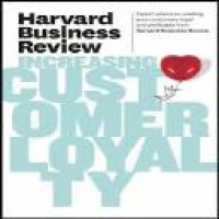 Harvard Business Review on increasing customer loyalty