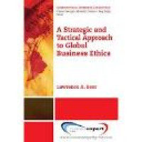 A Strategic and tactical approach to global business ethics