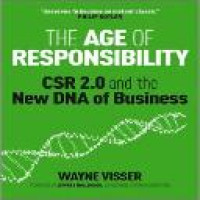 The age of responsibility : CSR 2.0 and the new DNA of business