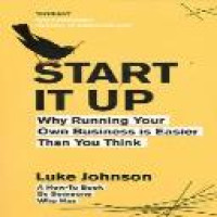 Start it up : why running your own business is easier than you think