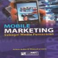 Mobile marketing : sebagai media pemasaran