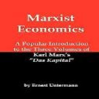 Marxist economics : a popular introduction to the three volumes of Marx's 