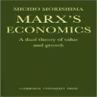 Marx's economics : a dual theory of value and growth