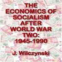 The economics of socialism after world war two : 1945-1990